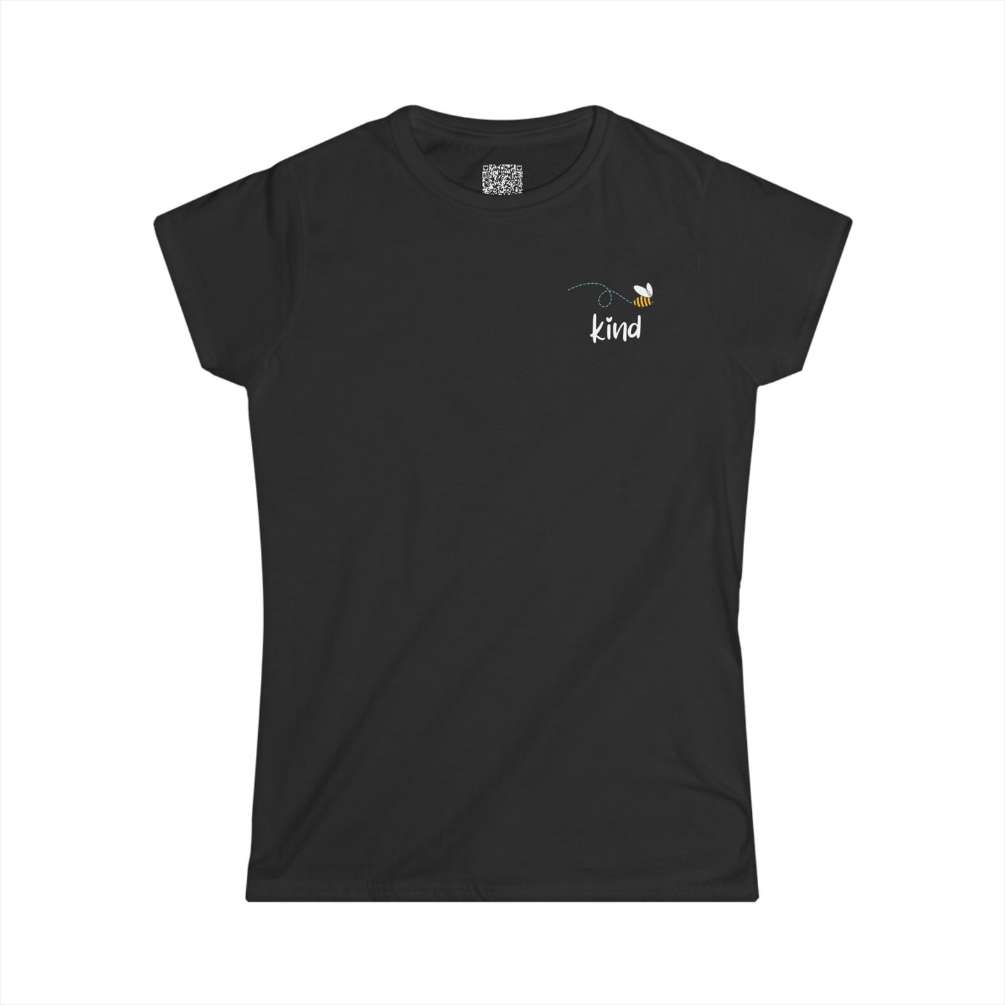 Bee Kind (Back) You bring JOY to those that know You - Women's Softstyle Tee