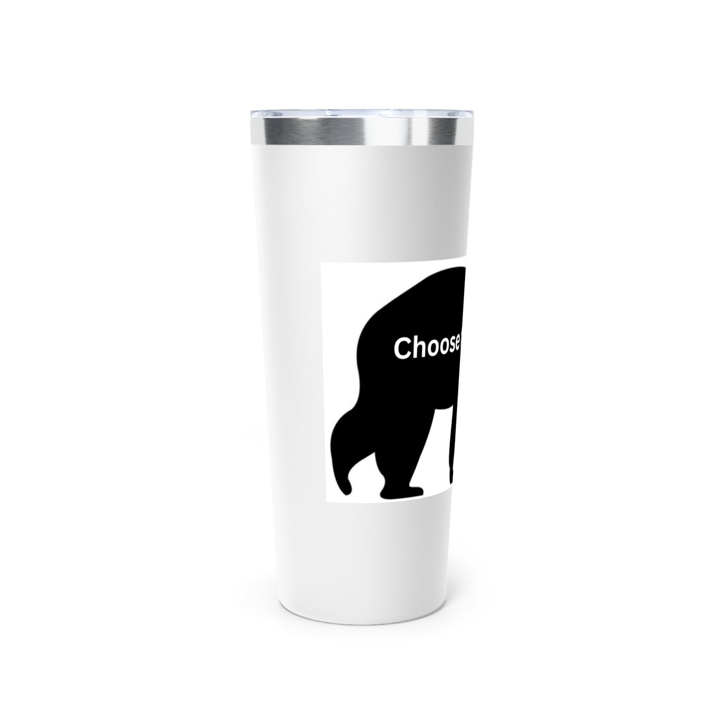 Bear - Choose the Bear - Copper Vacuum Insulated Tumbler, 22oz