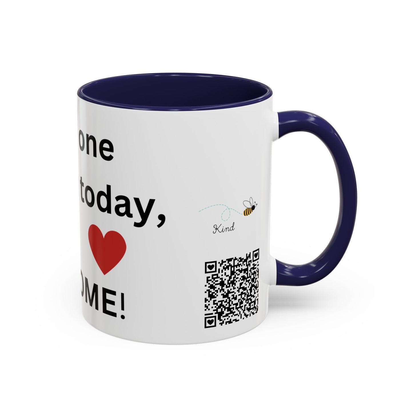 Bee Kind - In case no one has told you today, you are awesome - Accent Coffee Mug (11, 15oz)