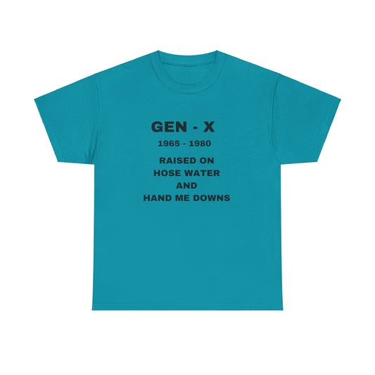 GEN-X-RAISED ON HOSE WATER AND HAND ME DOWNS