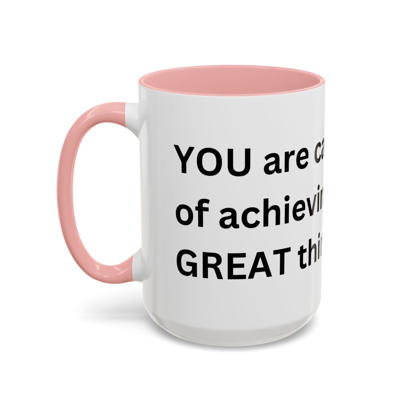 Bee Kind - You are capable of achieving great things  - Accent Coffee Mug (11, 15oz)