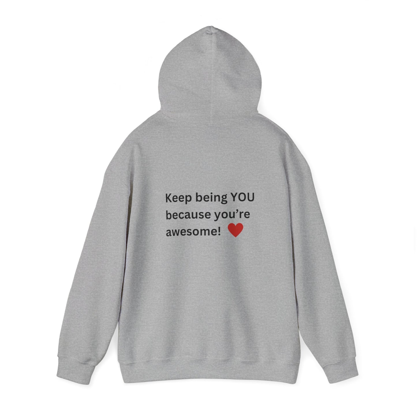 Bee Kind - (Back)-Keep Being You, because you're awesome! - Unisex Heavy Blend™ Hooded Sweatshirt