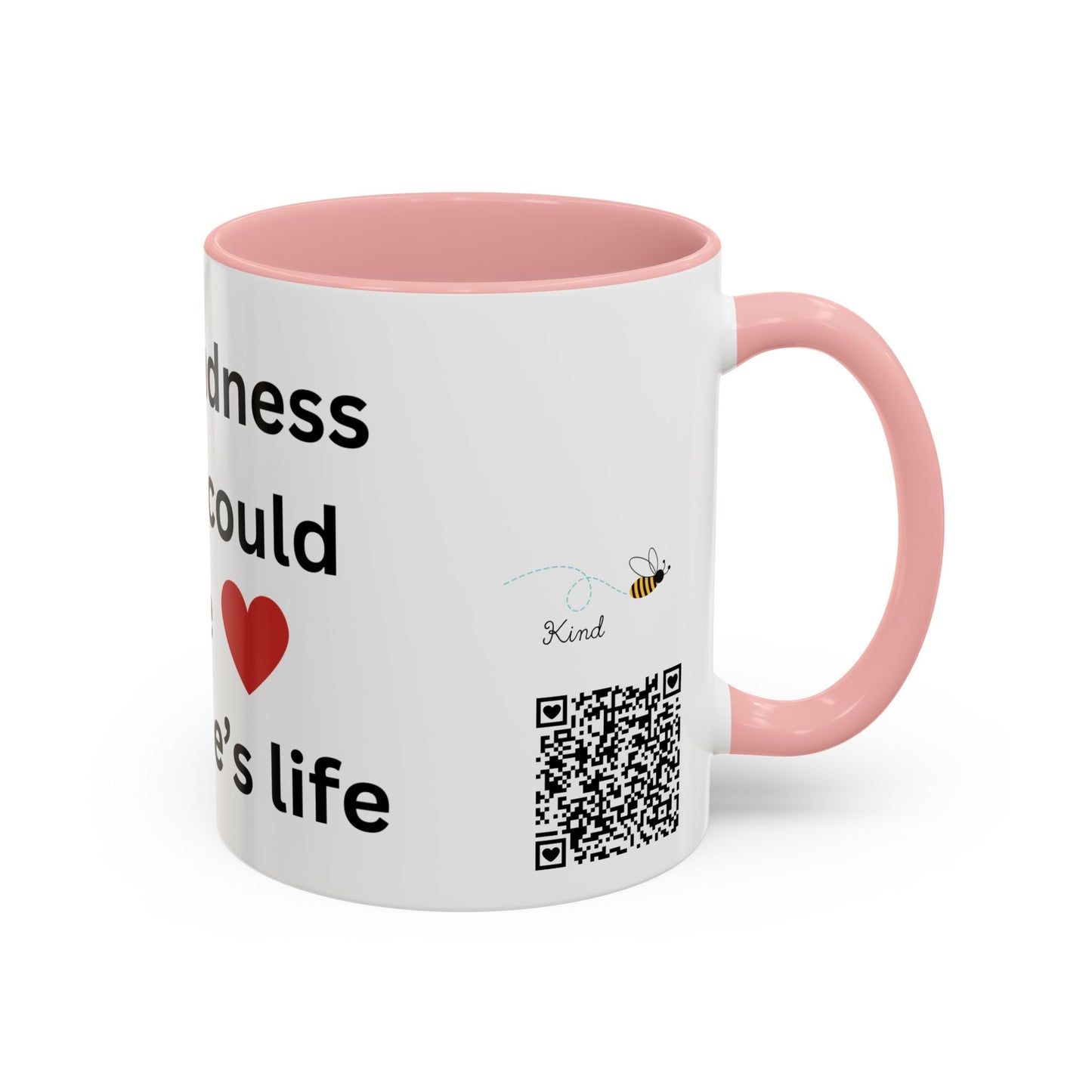 Bee Kind - Your kindness today could change someone's life - Accent Coffee Mug (11, 15oz)