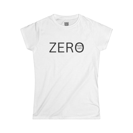 ZERO (FUCKS LEFT) -  Women's Softstyle Tee