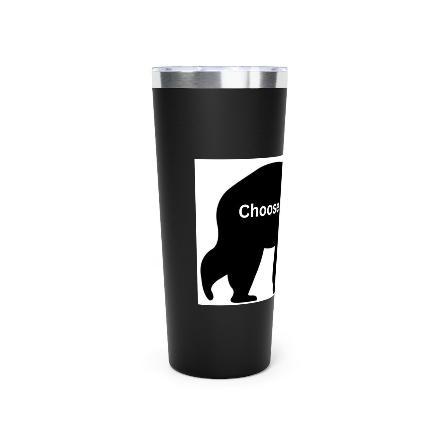 Bear - Choose the Bear - Copper Vacuum Insulated Tumbler, 22oz