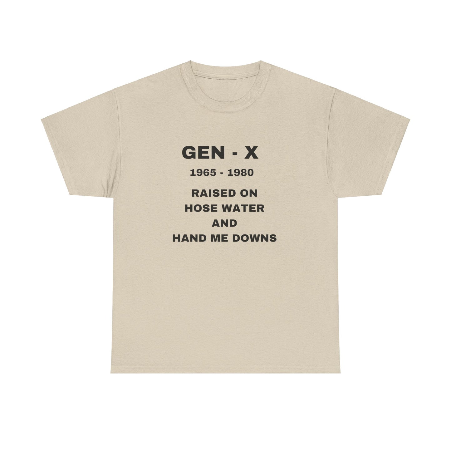 GEN-X-RAISED ON HOSE WATER AND HAND ME DOWNS