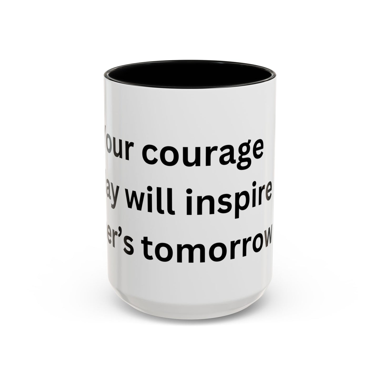 Bee Kind - Your courage today will inspire other's tomorrow - Accent Coffee Mug (11, 15oz)