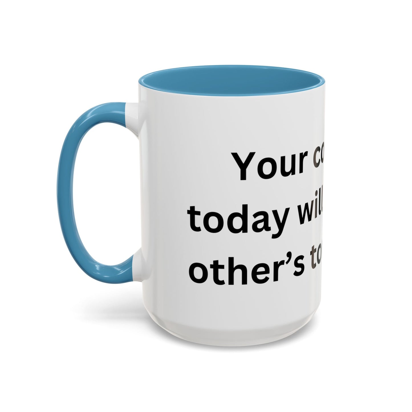 Bee Kind - Your courage today will inspire other's tomorrow - Accent Coffee Mug (11, 15oz)