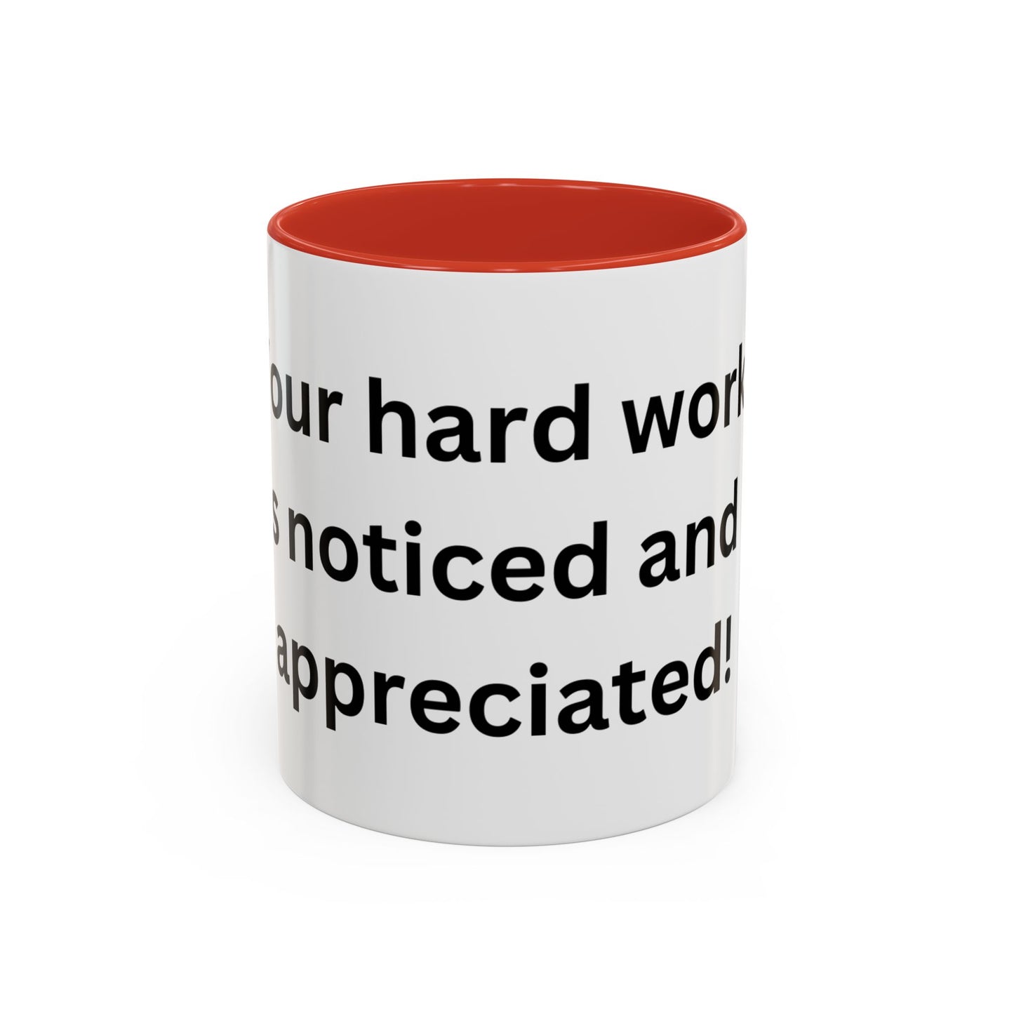 Bee Kind - Your hard work is noticed and appreciated - Accent Coffee Mug (11, 15oz)