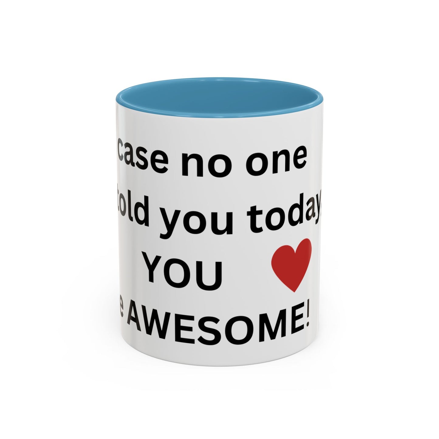 Bee Kind - In case no one has told you today, you are awesome - Accent Coffee Mug (11, 15oz)