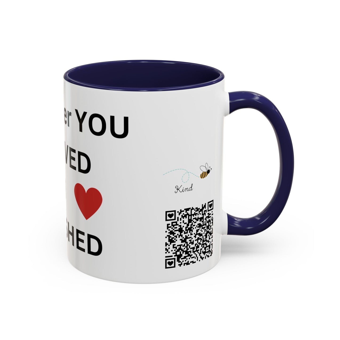 Bee Kind - Remember you are loved and cherished - Accent Coffee Mug (11, 15oz)