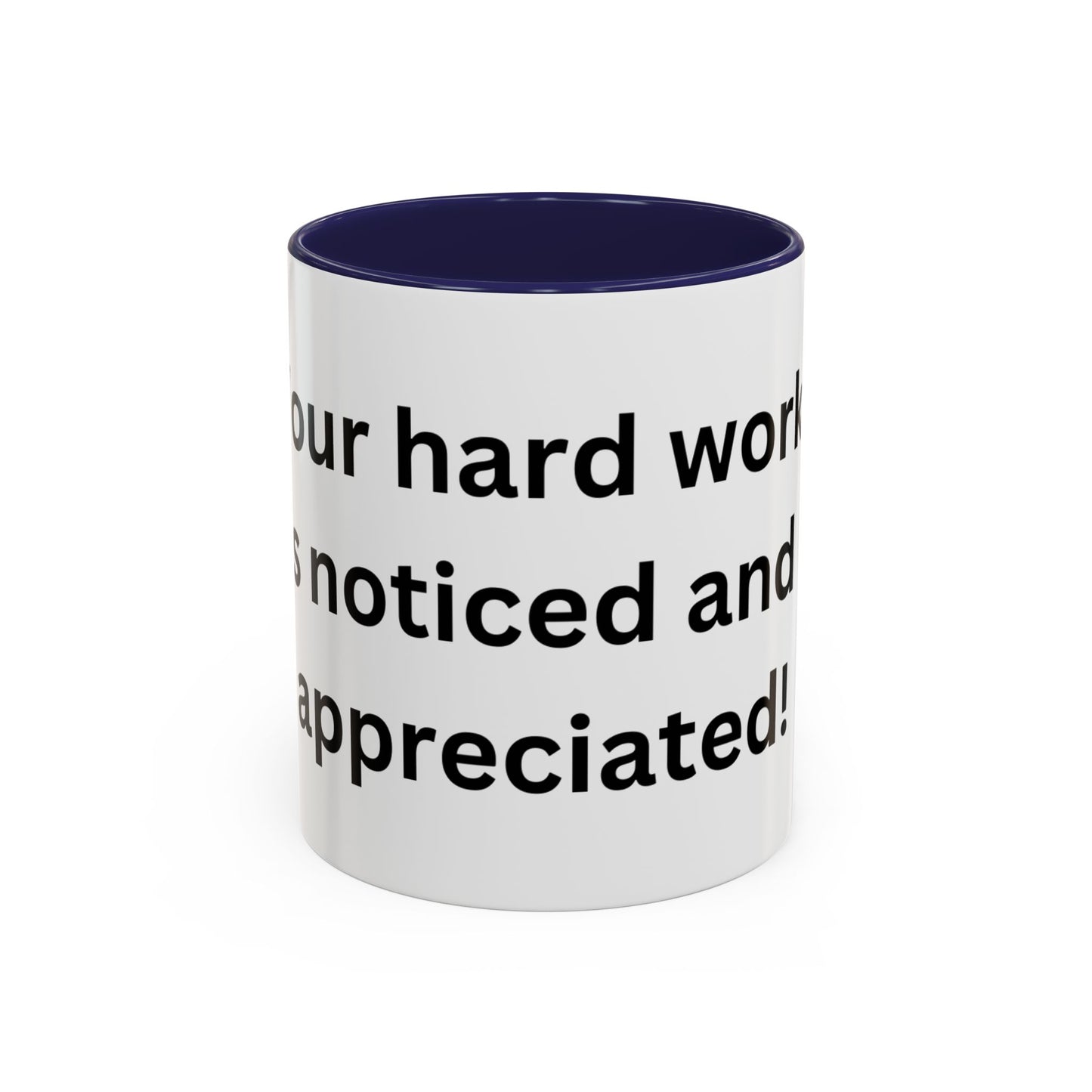 Bee Kind - Your hard work is noticed and appreciated - Accent Coffee Mug (11, 15oz)