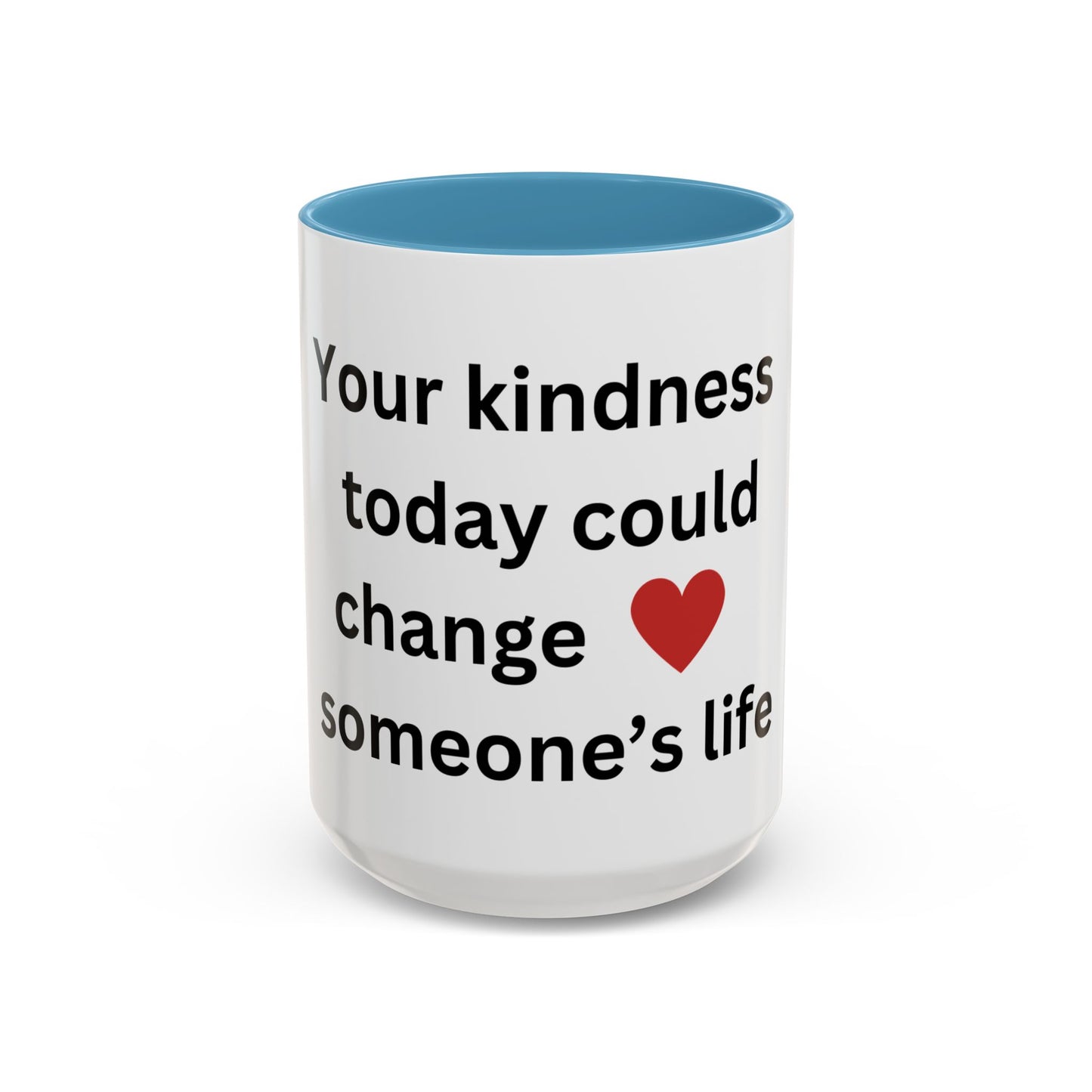 Bee Kind - Your kindness today could change someone's life - Accent Coffee Mug (11, 15oz)