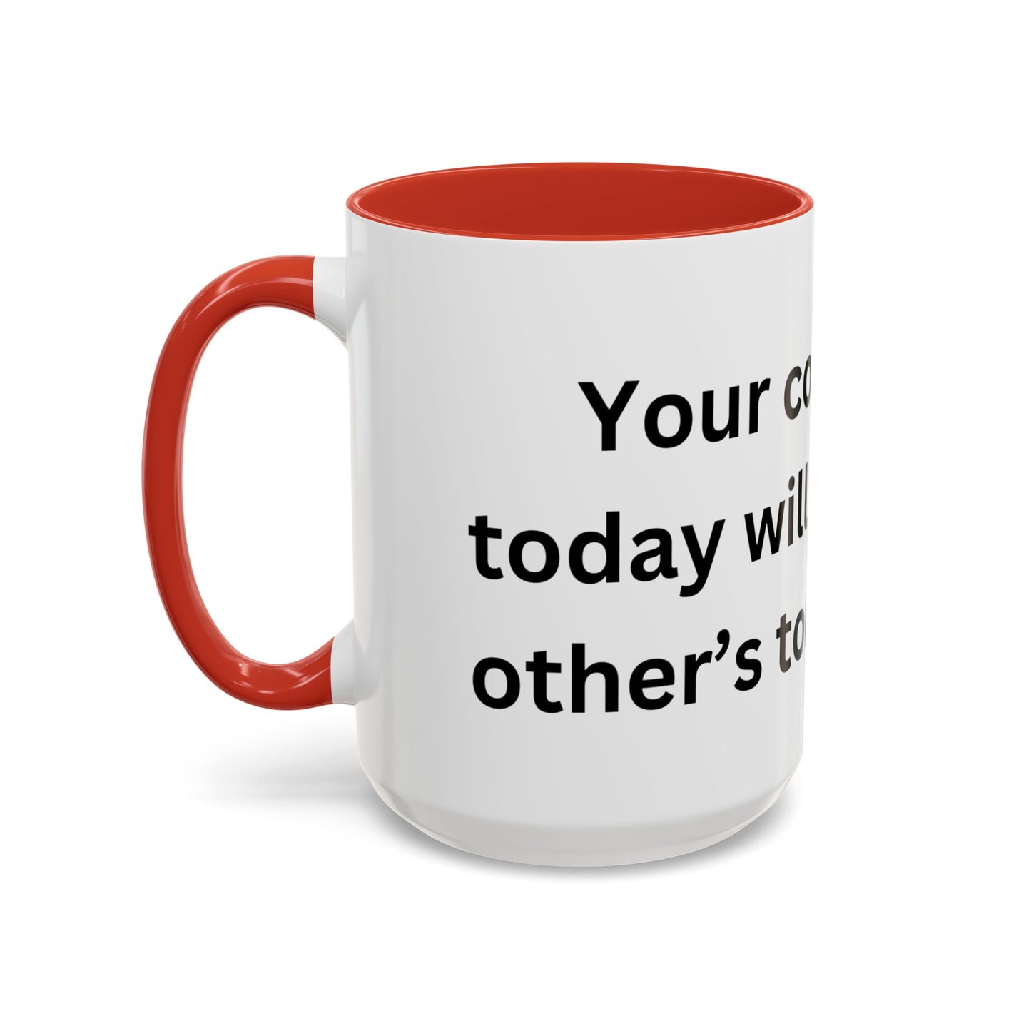 Bee Kind - Your courage today will inspire other's tomorrow - Accent Coffee Mug (11, 15oz)