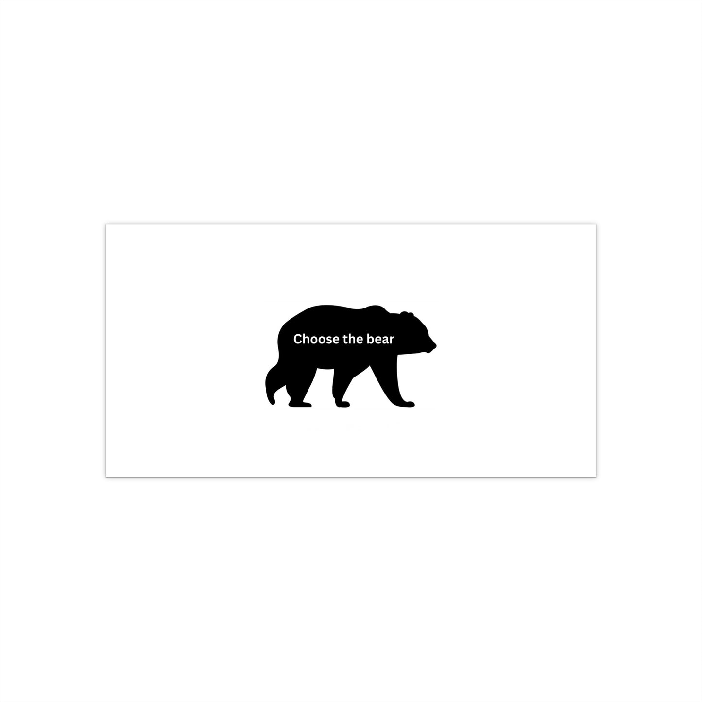 Bear -  Choose the Bear - Bumper Stickers