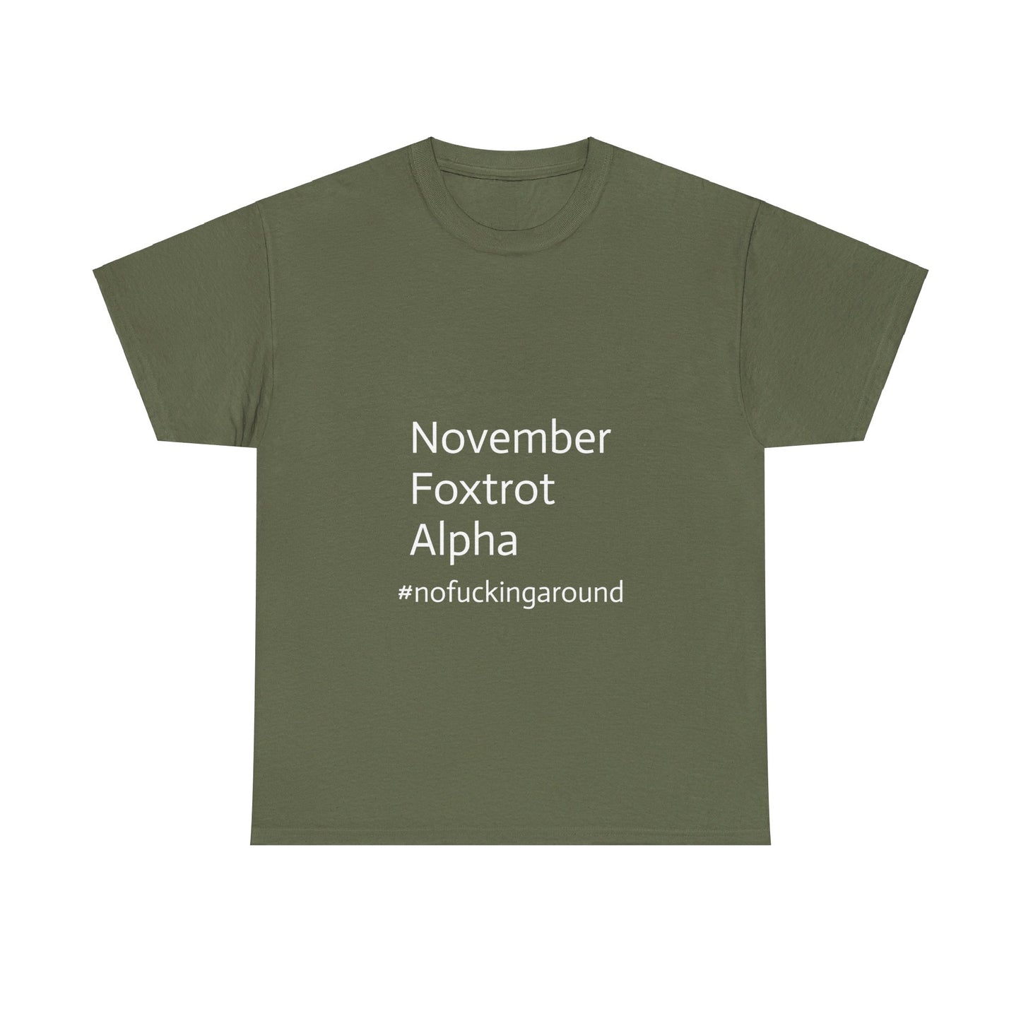 November Foxtrot Alpha - #nofuckingaround