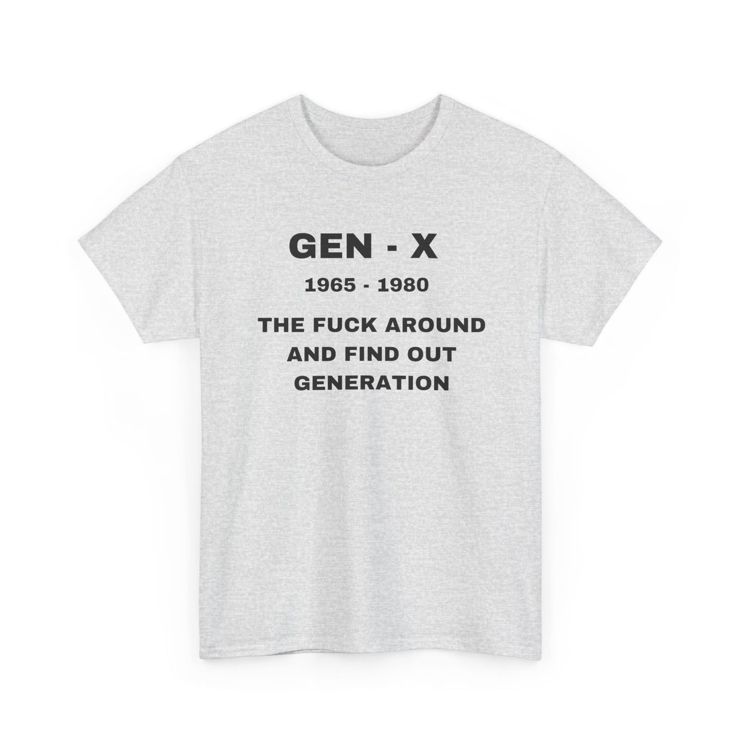 GEN-X- FUCK AROUND AND FIND OUT GENERATION