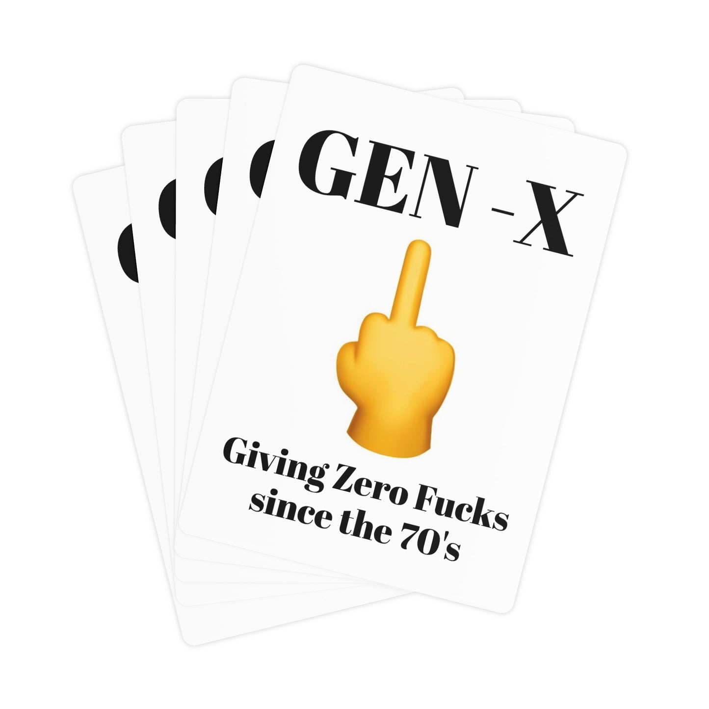 Gen -X - Giving Zero Fucks Since the 70's - Poker Cards