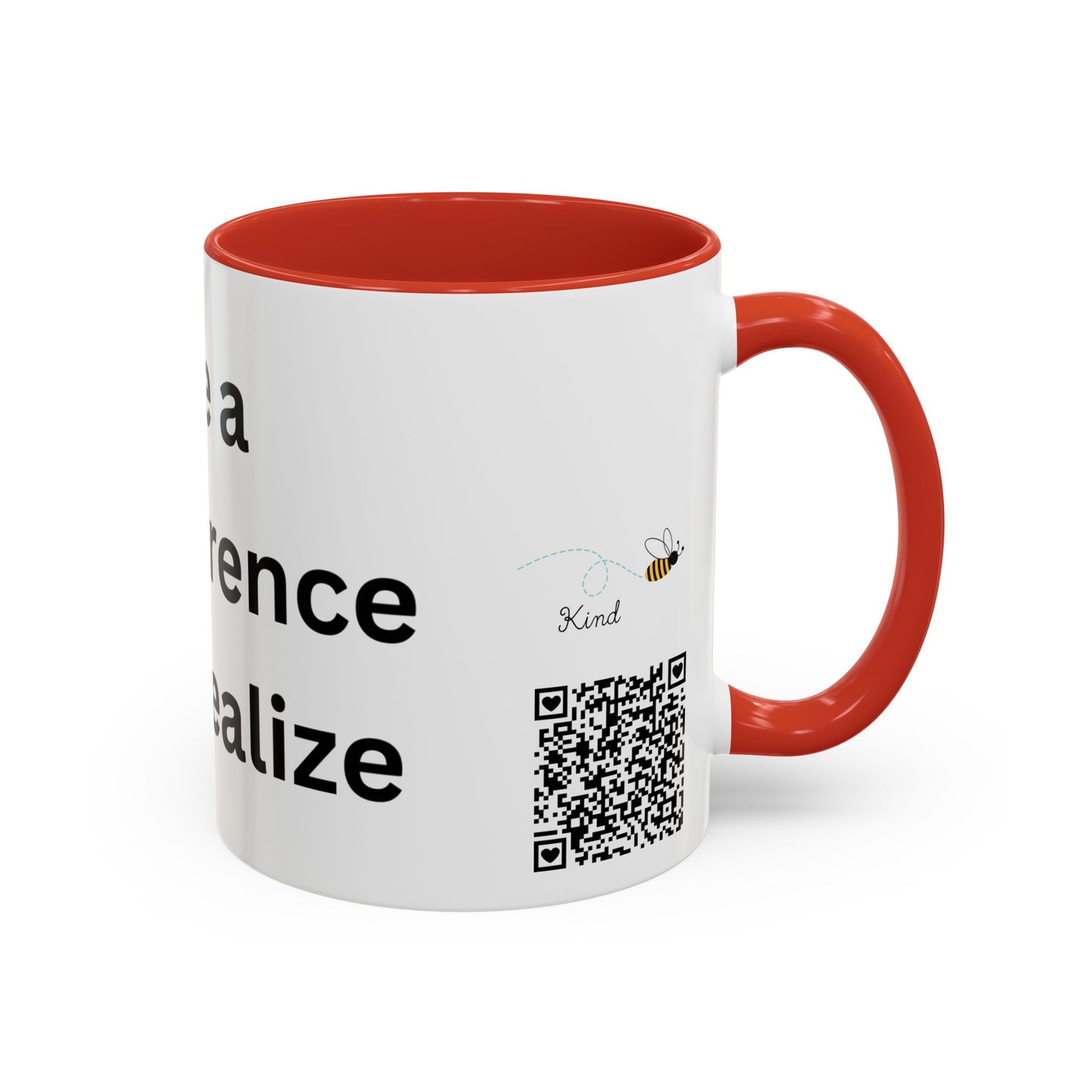 Bee Kind - You make a bigger difference than you realize - Accent Coffee Mug (11, 15oz)