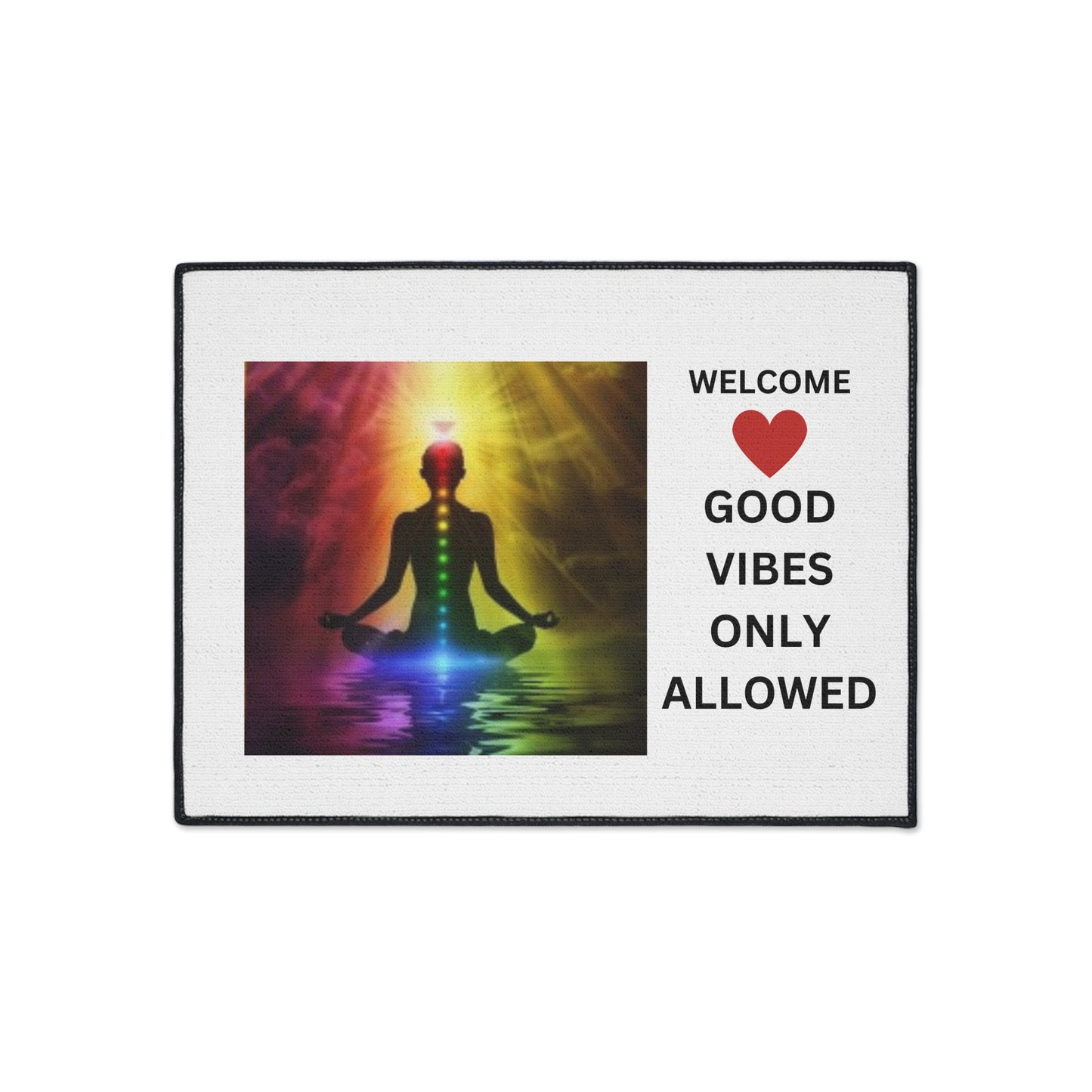 Welcome - Good vibes only allowed - Heavy Duty Floor Mat