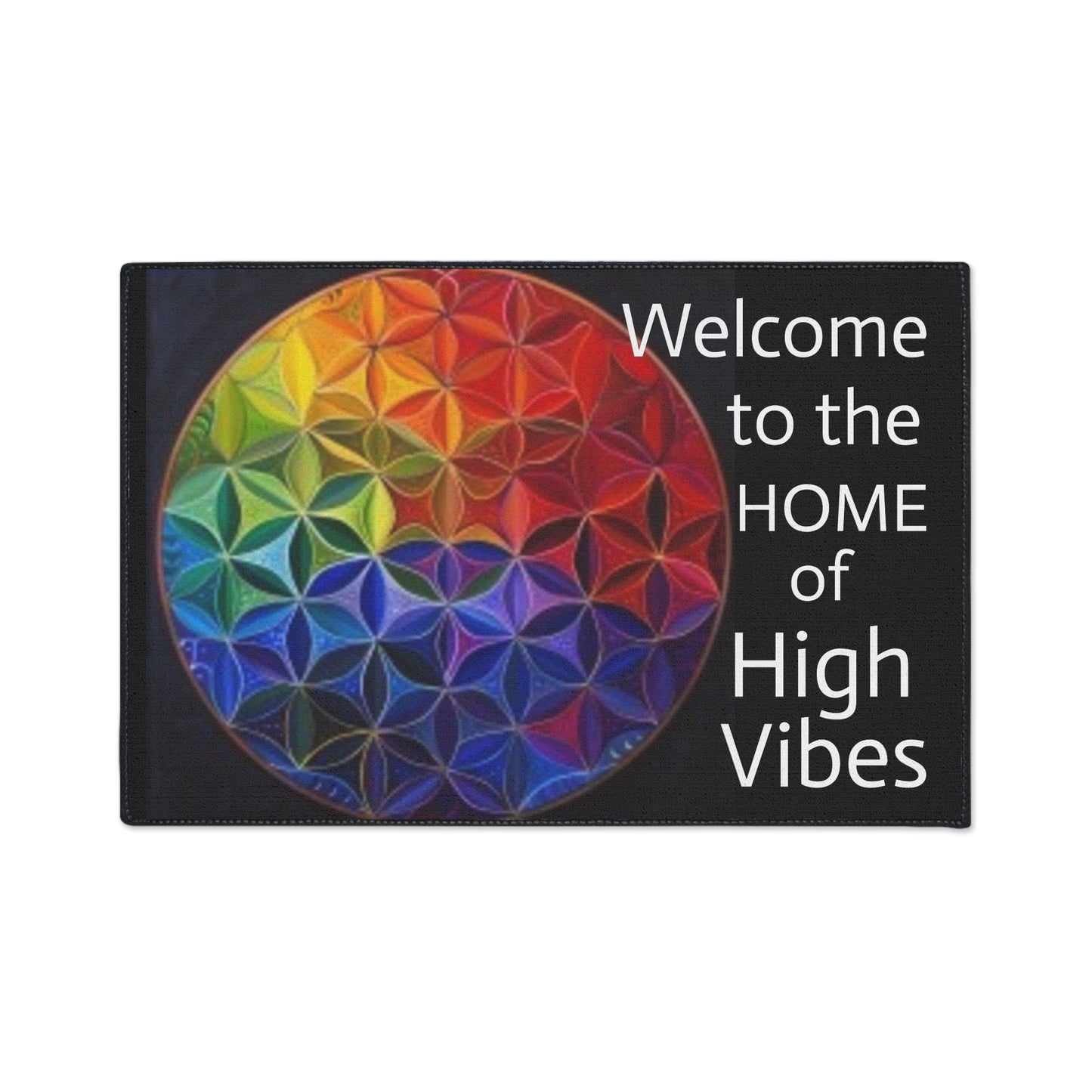 Welcome to the Home of High Vibes - Flower of Life - Heavy Duty Floor Mat