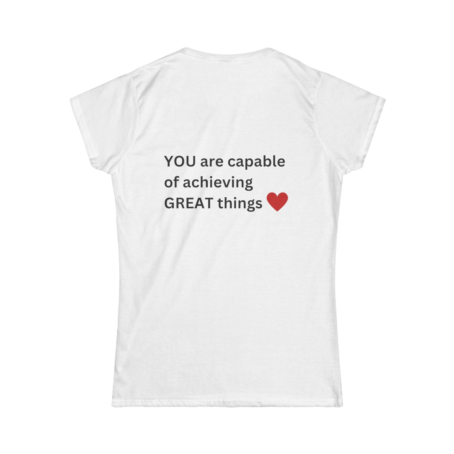 Bee Kind (Back) You are capable of achieving great things - Women's Softstyle Tee