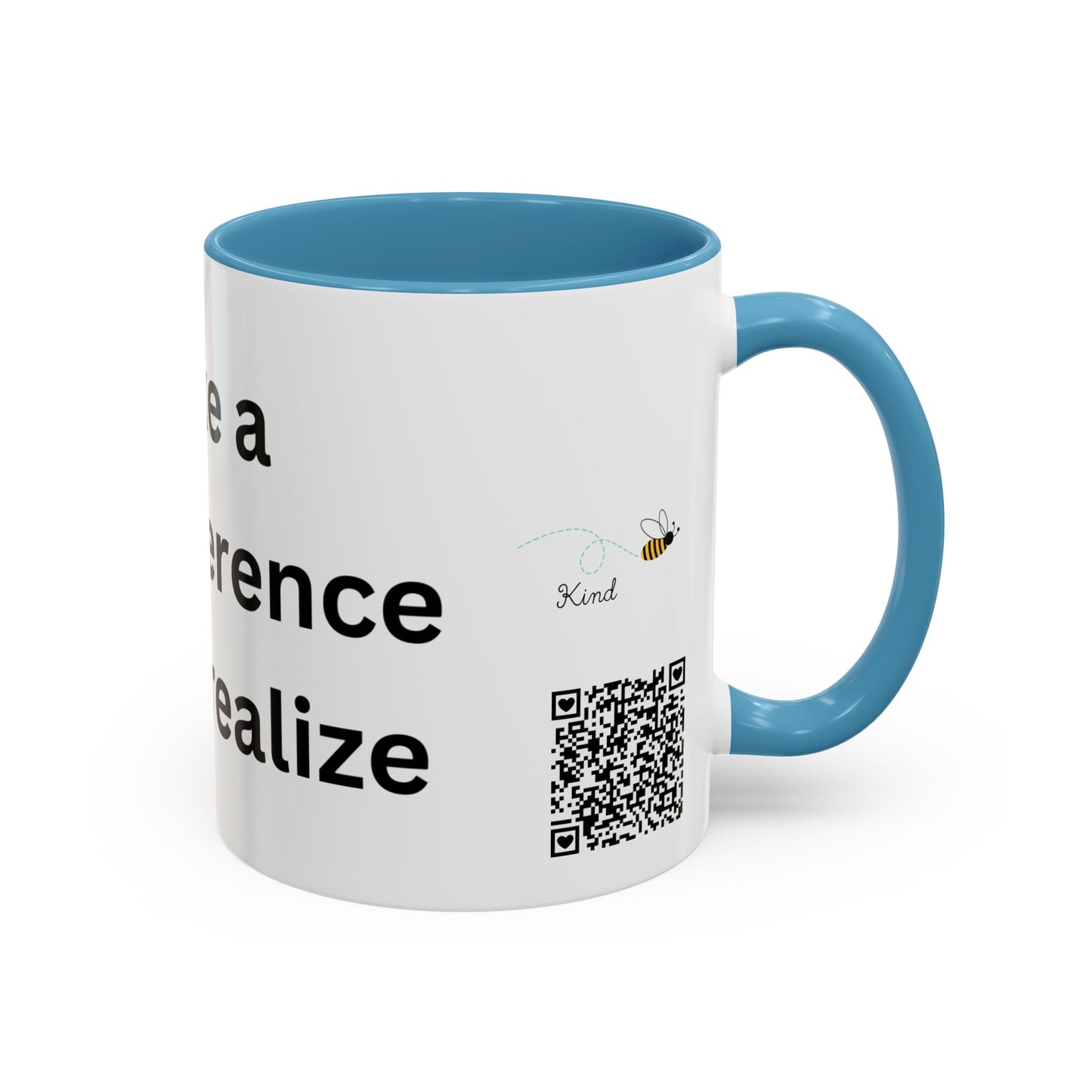 Bee Kind - You make a bigger difference than you realize - Accent Coffee Mug (11, 15oz)