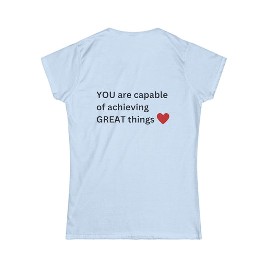 Bee Kind (Back) You are capable of achieving great things - Women's Softstyle Tee