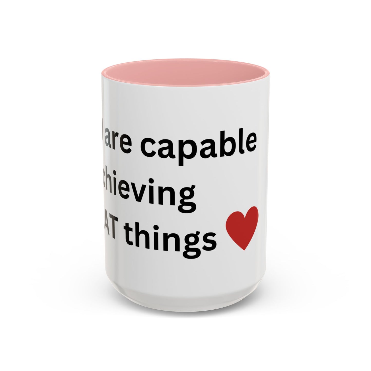 Bee Kind - You are capable of achieving great things  - Accent Coffee Mug (11, 15oz)