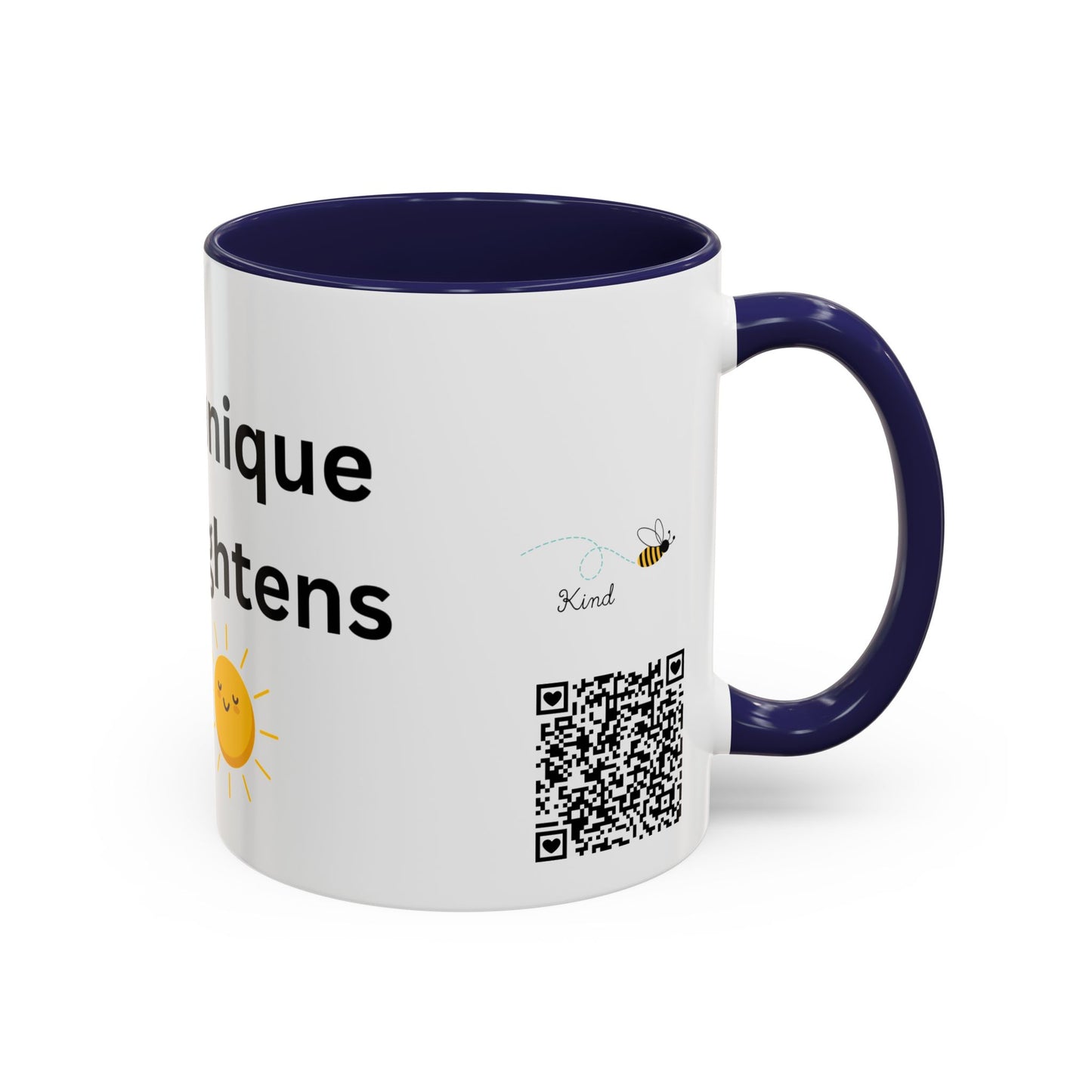 Bee Kind - You have a unique light that brightens the world - Accent Coffee Mug (11, 15oz)