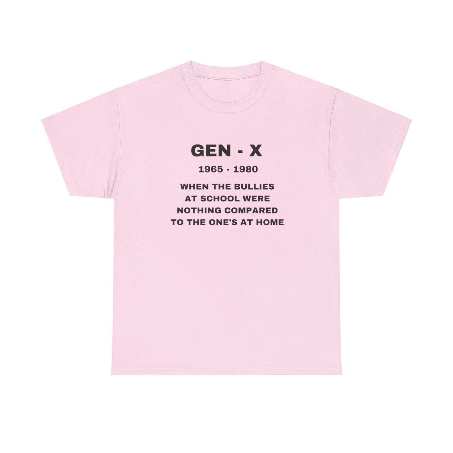 GEN-X-WHEN THE BULLIES AT SCHOOL WERE NOTHING COMPARED TO THE ONES AT HOME