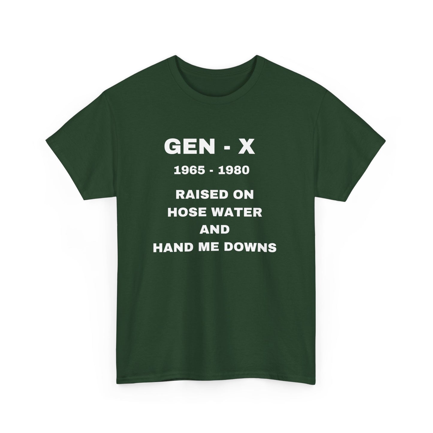 GEN-X-RAISED ON HOSE WATER AND HAND ME DOWNS