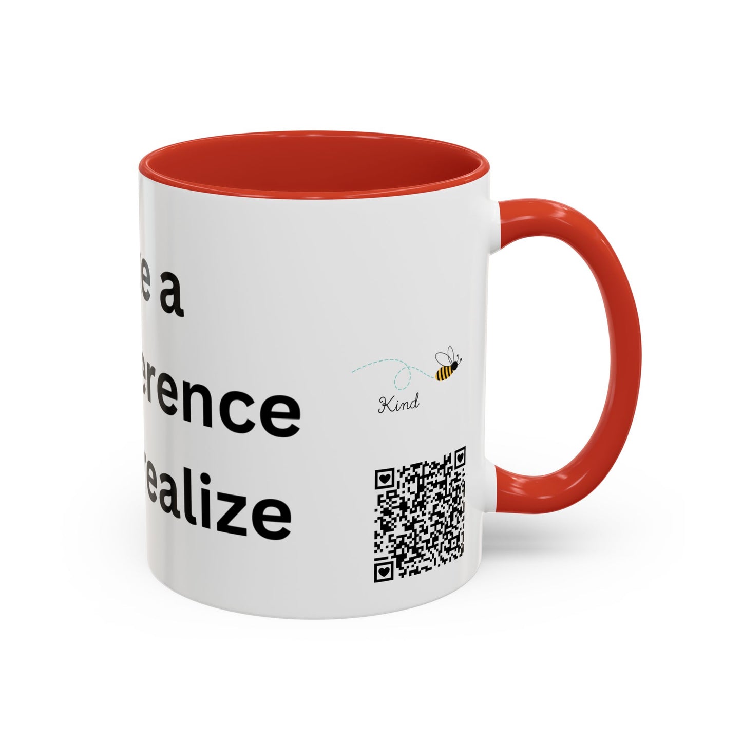 Bee Kind - You make a bigger difference than you realize - Accent Coffee Mug (11, 15oz)