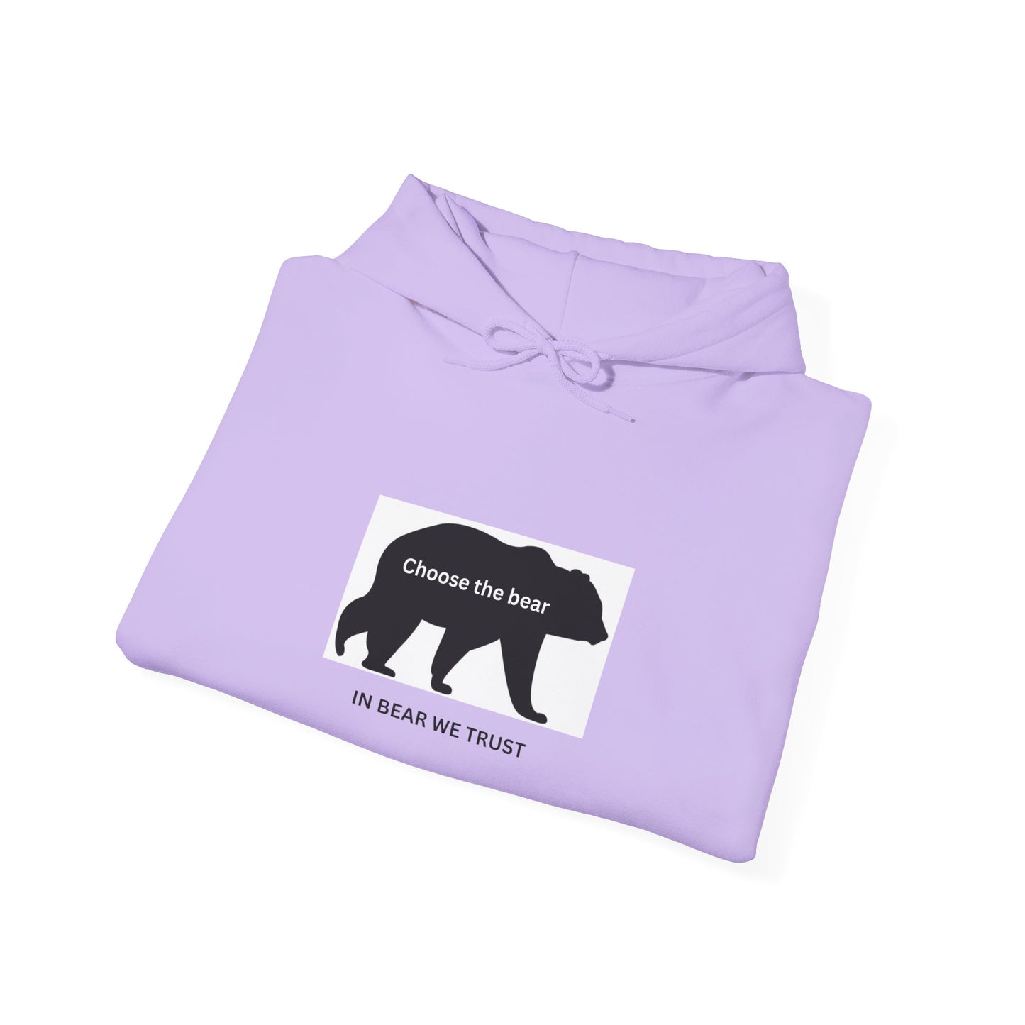 Bear- In bear we trust- Hooded Sweatshirt