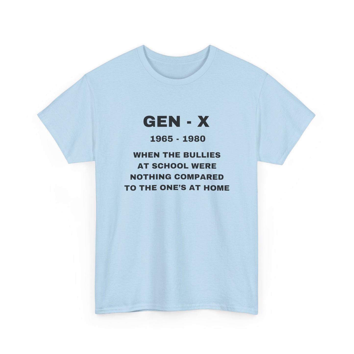 GEN-X-WHEN THE BULLIES AT SCHOOL WERE NOTHING COMPARED TO THE ONES AT HOME