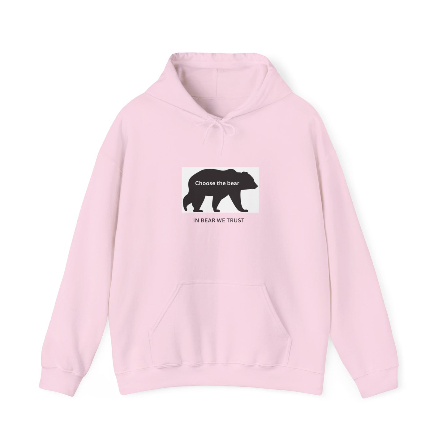 Bear- In bear we trust- Hooded Sweatshirt