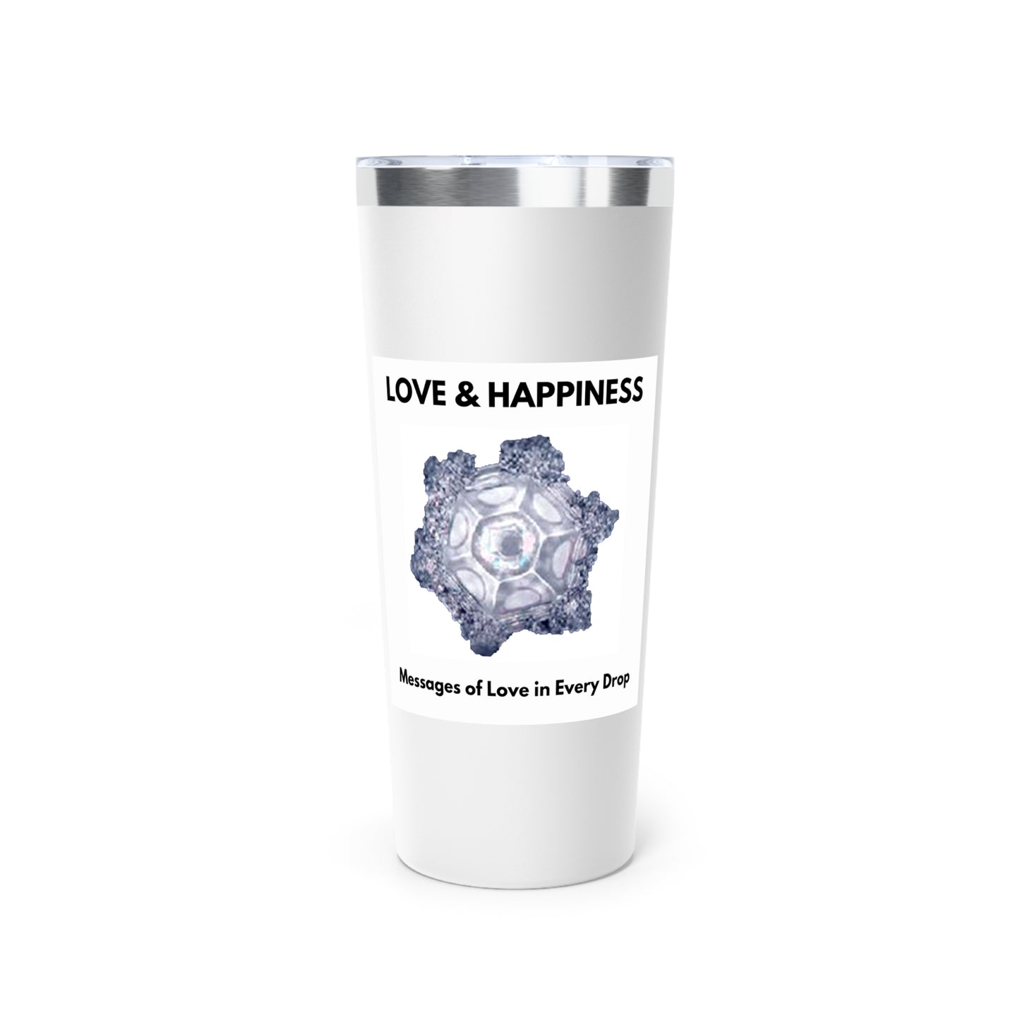 Love & Happiness - Water Crystal -  clear - Copper Vacuum Insulated Tumbler, 22oz