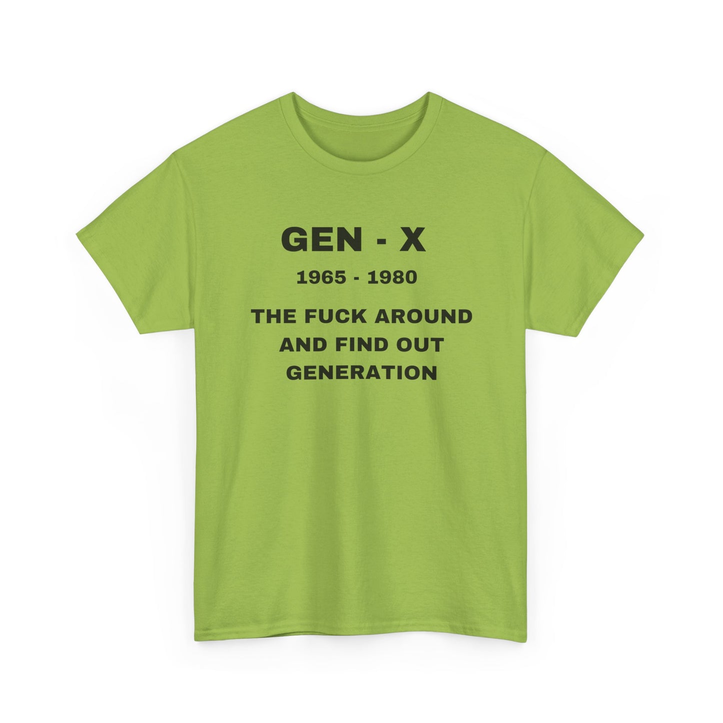 GEN-X- FUCK AROUND AND FIND OUT GENERATION