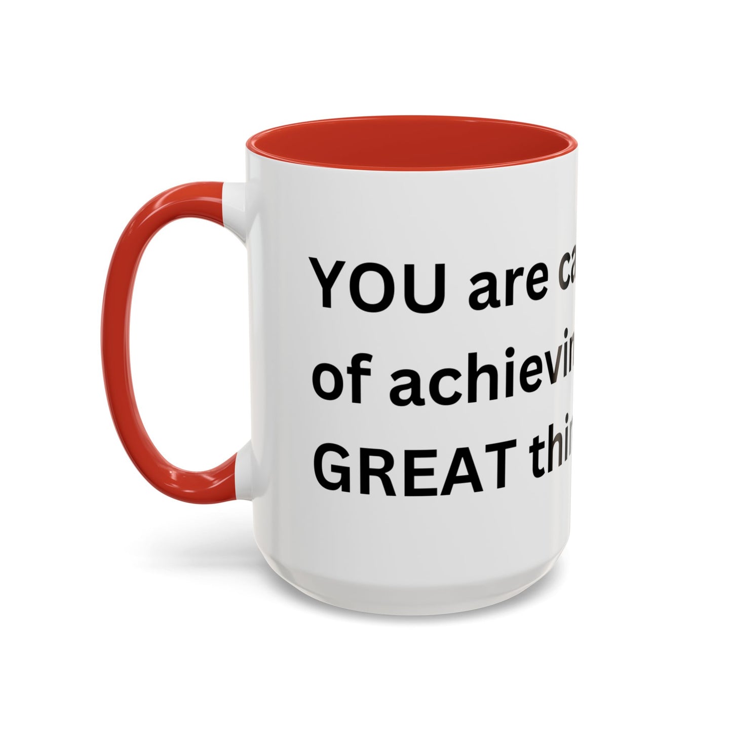 Bee Kind - You are capable of achieving great things  - Accent Coffee Mug (11, 15oz)