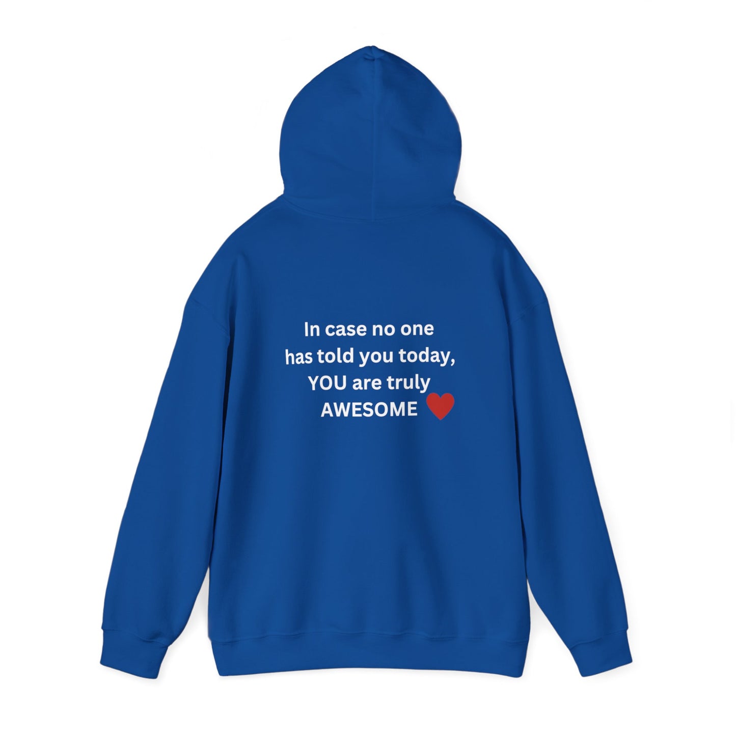 Bee Kind- (Back) In case no one has told you today, you are truly AWESOME! -Unisex Heavy Blend™ Hooded Sweatshirt