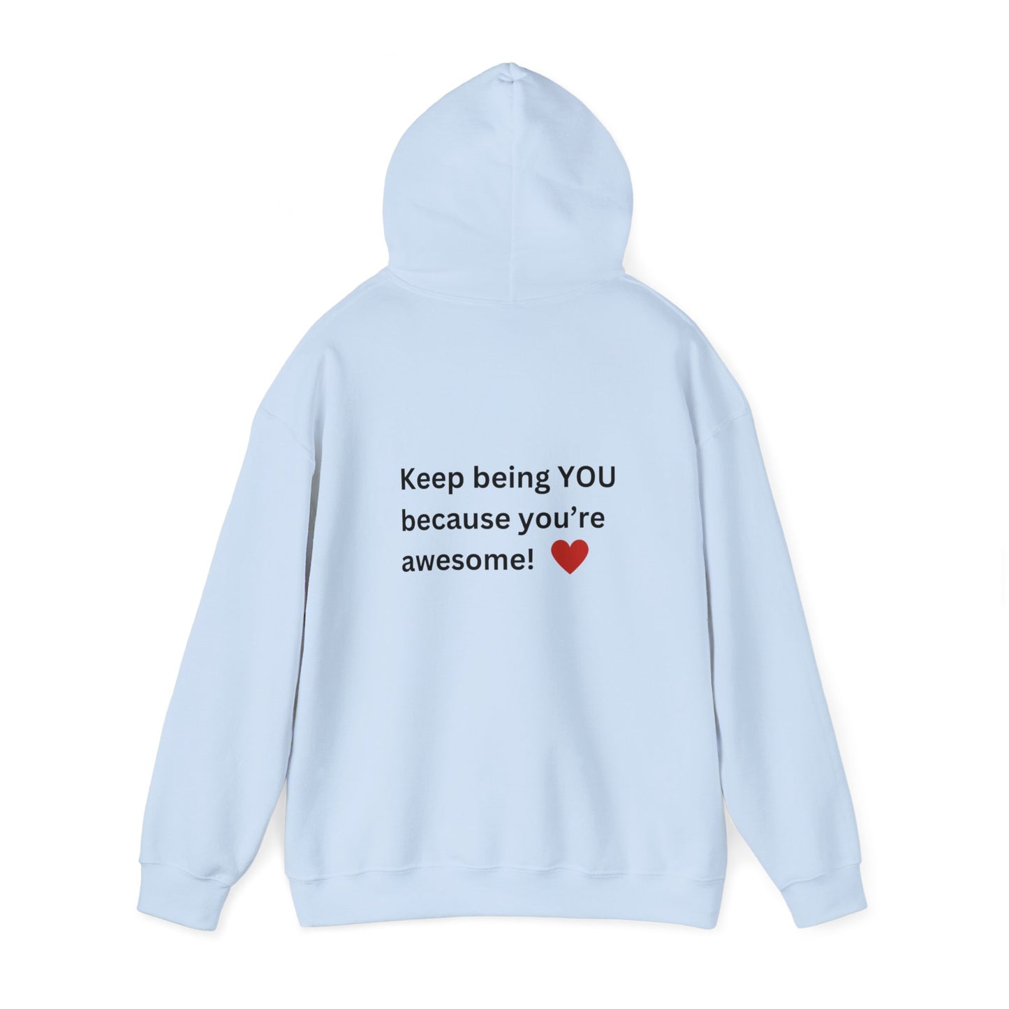 Bee Kind - (Back)-Keep Being You, because you're awesome! - Unisex Heavy Blend™ Hooded Sweatshirt