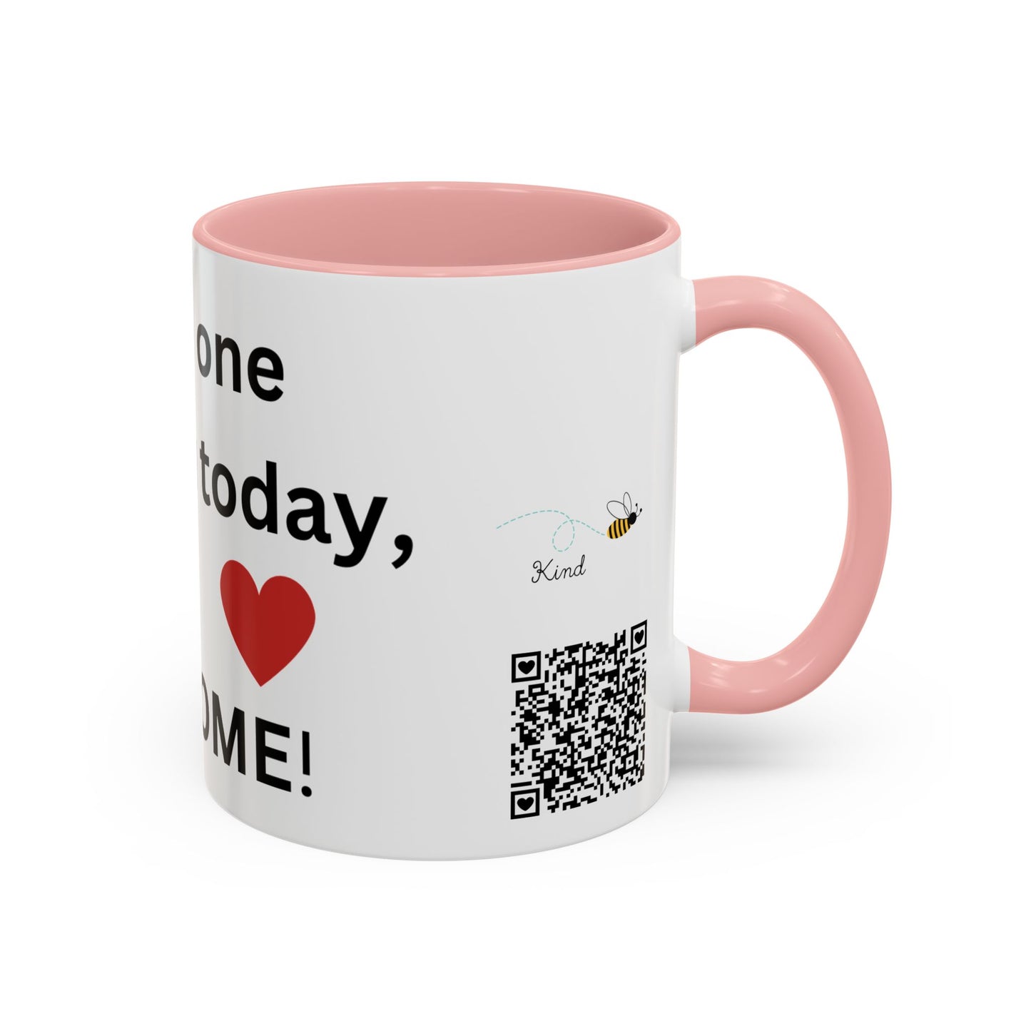 Bee Kind - In case no one has told you today, you are awesome - Accent Coffee Mug (11, 15oz)