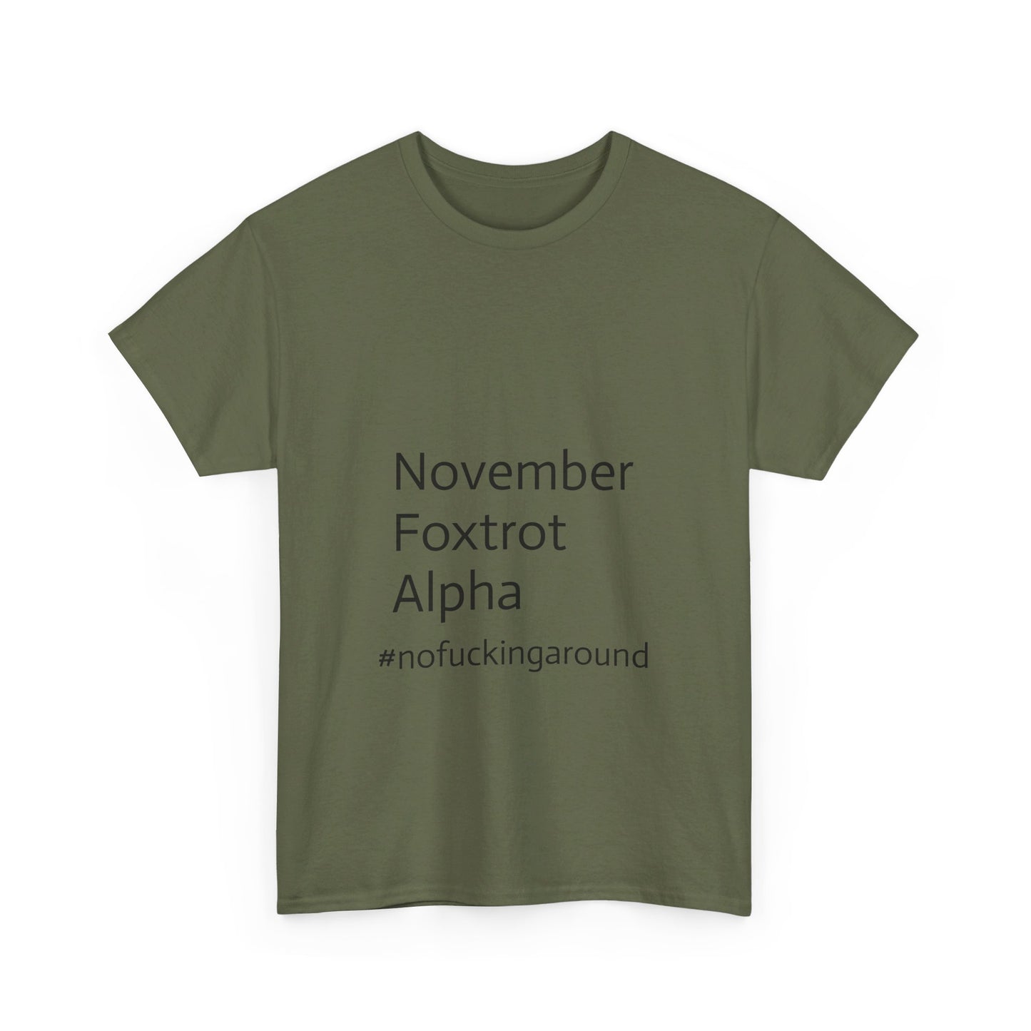 November Foxtrot Alpha - #nofuckingaround