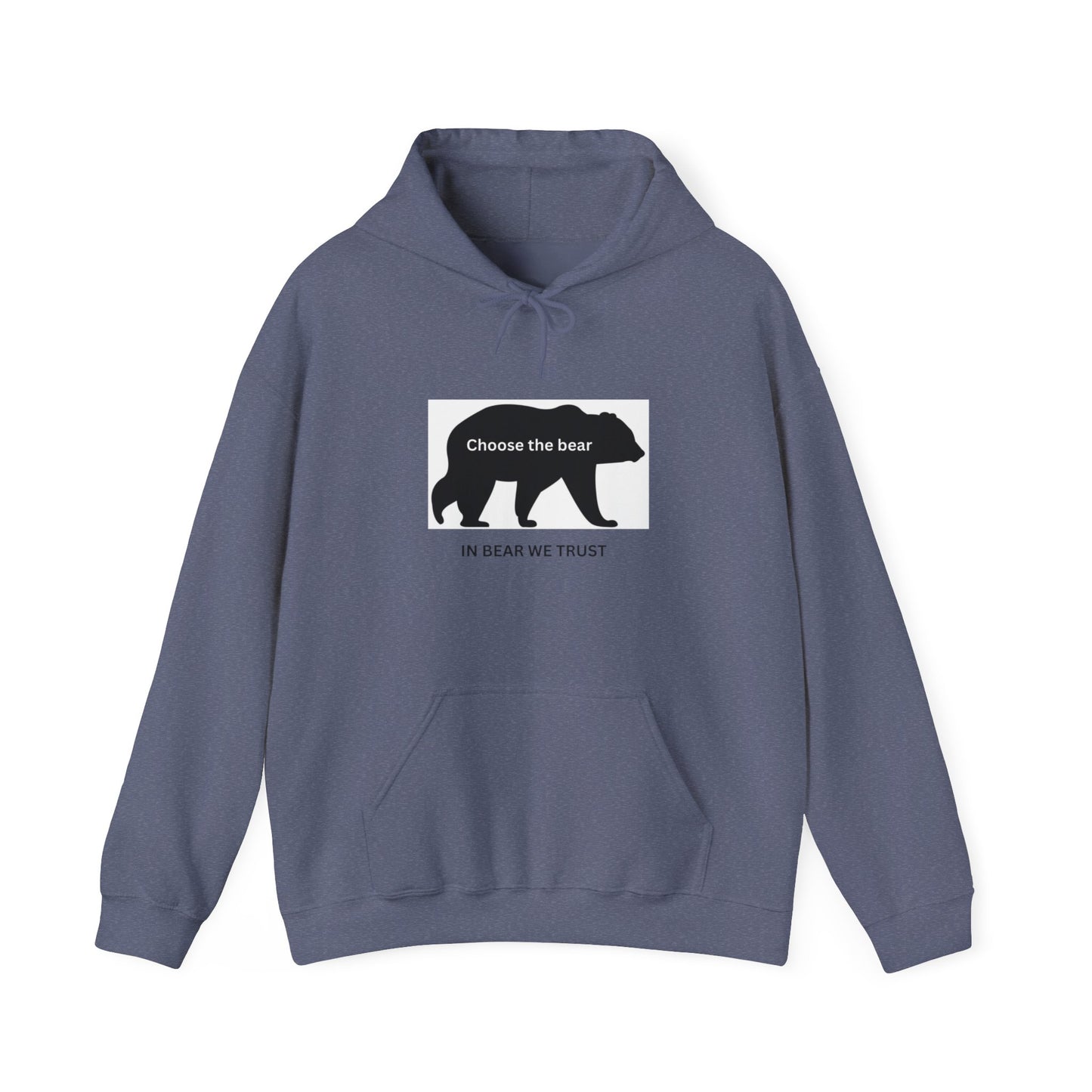 Bear- In bear we trust- Hooded Sweatshirt