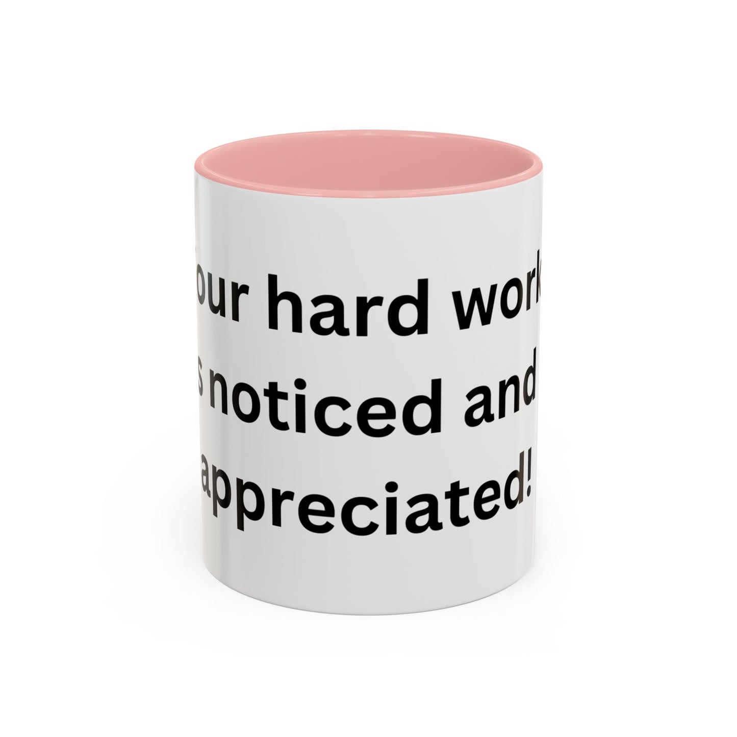 Bee Kind - Your hard work is noticed and appreciated - Accent Coffee Mug (11, 15oz)