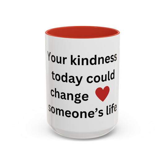 Bee Kind - Your kindness today could change someone's life - Accent Coffee Mug (11, 15oz)