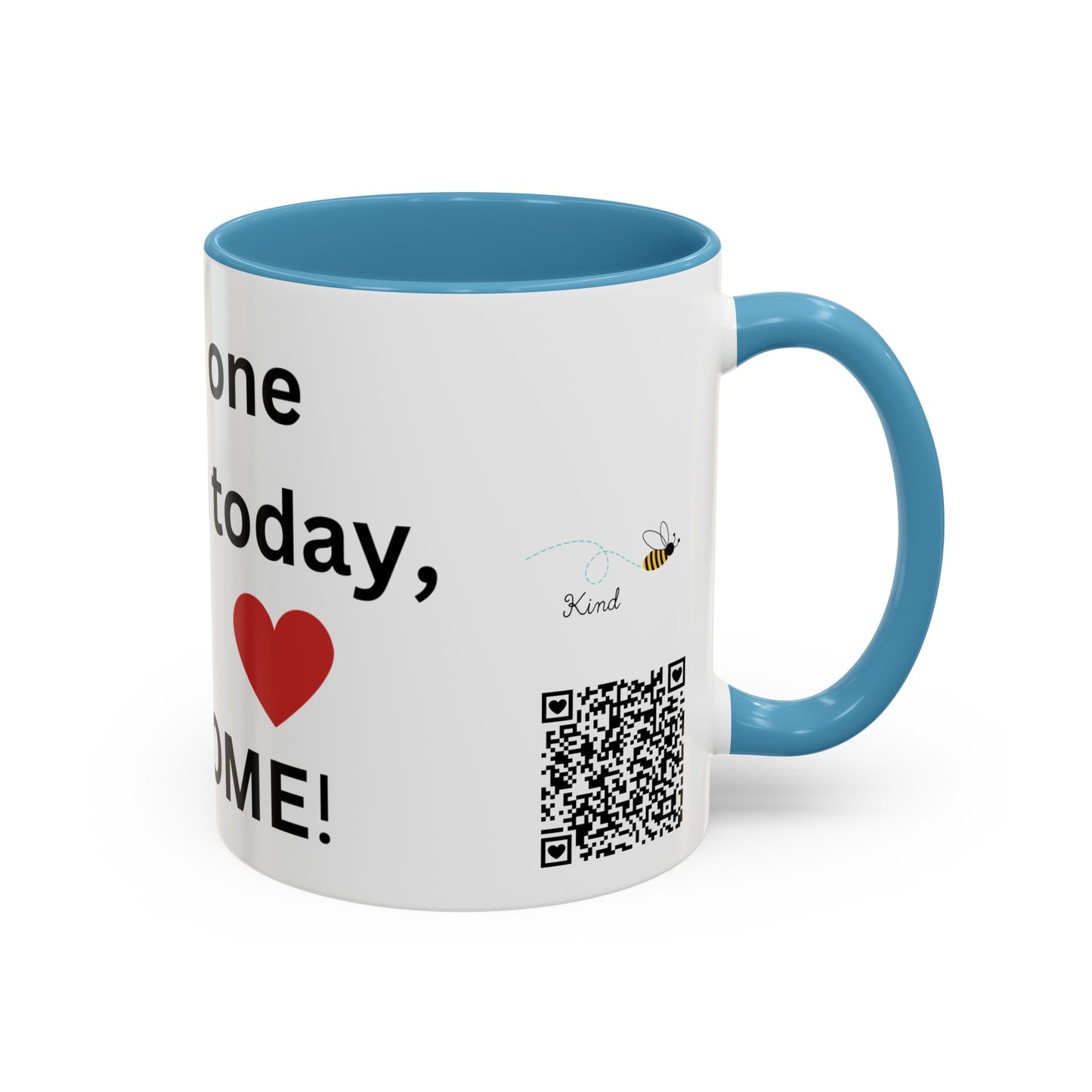 Bee Kind - In case no one has told you today, you are awesome - Accent Coffee Mug (11, 15oz)