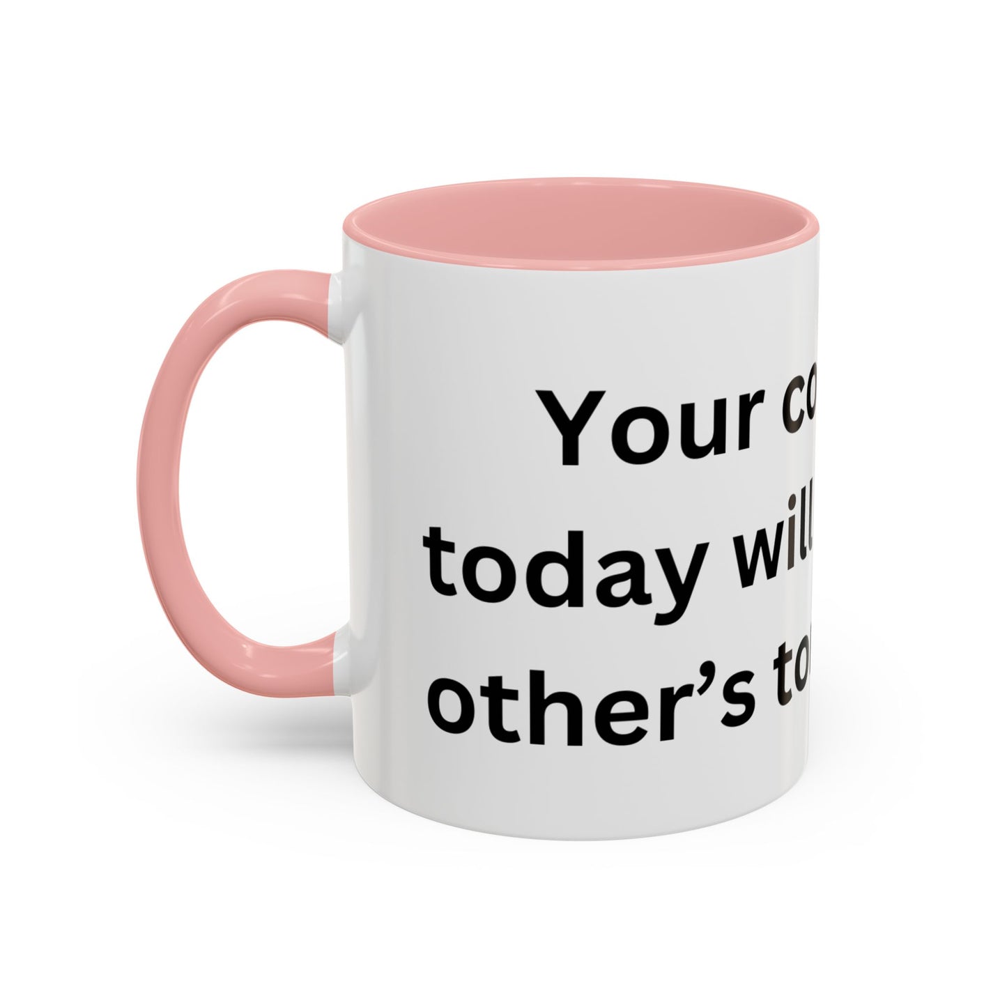 Bee Kind - Your courage today will inspire other's tomorrow - Accent Coffee Mug (11, 15oz)