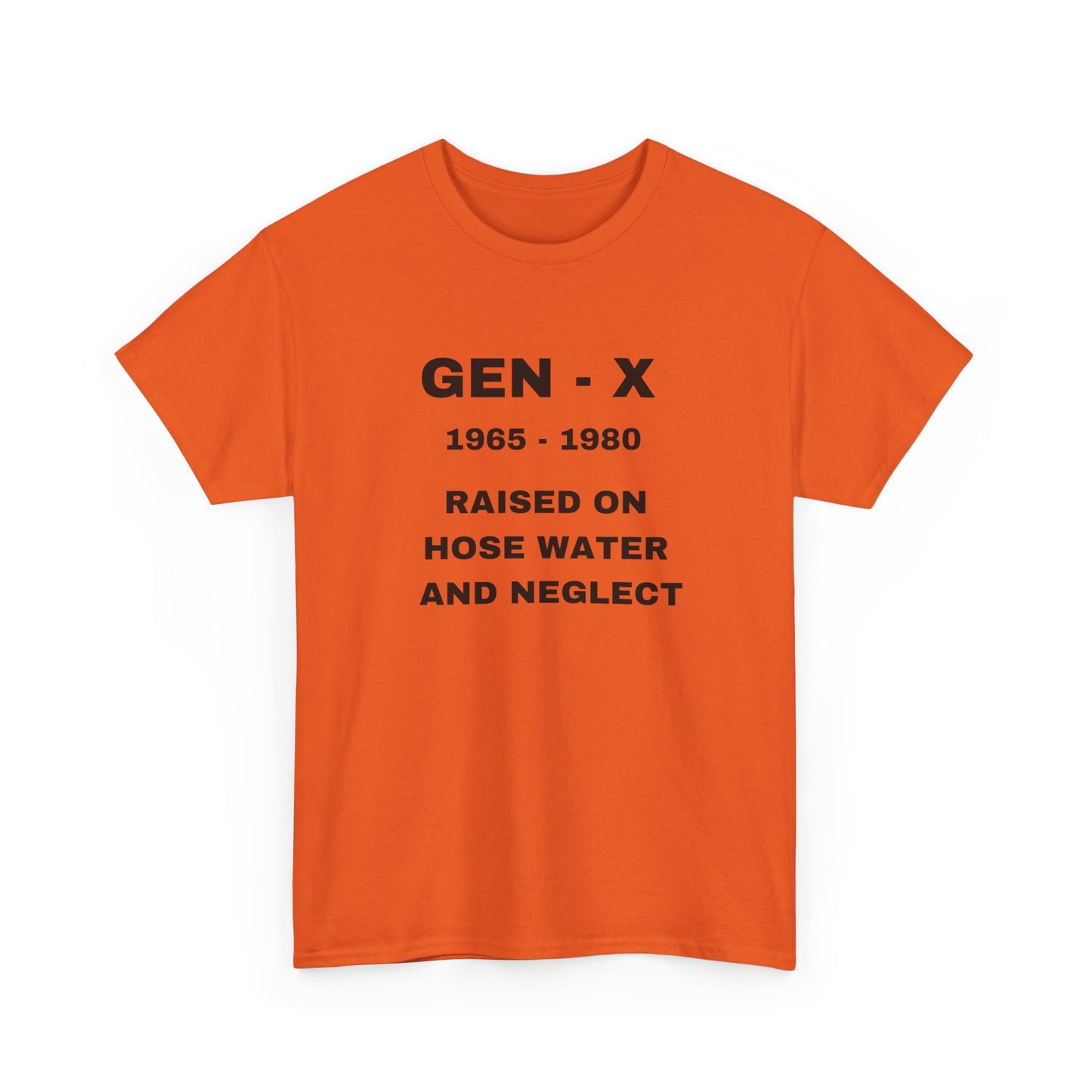 GEN-X-RAISED ON HOSE WATER AND NEGLECT